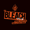 映画 「BLEACH」オリジナル・サウンドトラック