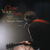 Close Your Eyes -僕の声が聴こえてますか