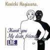 THANK YOU MY DEAR FRIENDS LIVE（SHMCD）