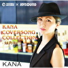 KANA COVERSONG COLLECTION -姐御肌-