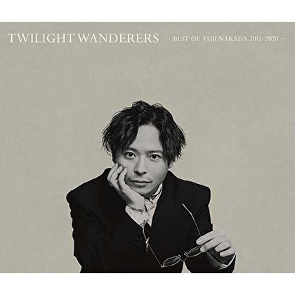 TWILIGHT WANDERERS - BEST OF YUJI NAKADA 2011-2020 – (Deluxe Edition)［テイチクオンラインショップ限定版］