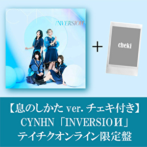 【サイン入り 息のしかたver.チェキ付き】CYNHN「INVERSIOИ」テイチクオンライン限定盤