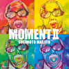 MOMENT Ⅱ