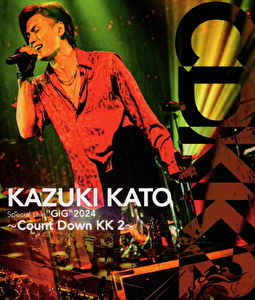 Kazuki Kato Special Live “GIG” 2024 ～Count Down KK 2～