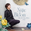 Night in Bloom Hiroshi Takeshima 25th