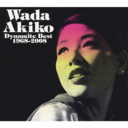 Wada Akiko Dynamite Best 1968-2008