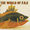 THE WORLD OF F.O.E