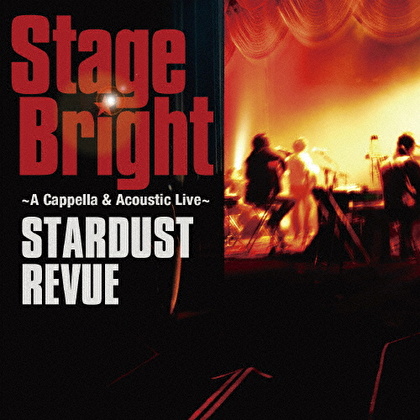 Stage Bright～A Cappella & Acoustic Live～