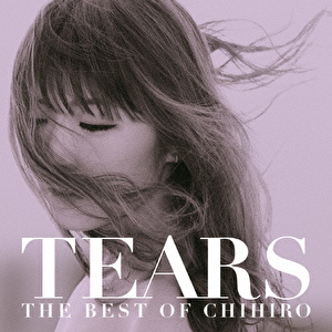 TEARS THE BEST OF CHIHIRO