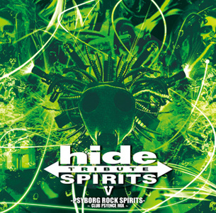 hide TRIBUTE Ⅴ-PSYBORG ROCK SPIRITS- ～CLUB PSYENCE MIX～