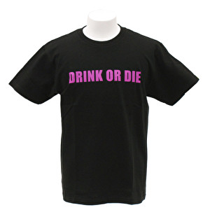 Tシャツ/シンプルDRINK OR DIE